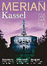 Kassel: Documenta - 100 Tage, 100 Storys: Stars und Skandale ; Grimmwelt - Kassels große Brüder und ihr Märchenland ; Bergpark - 300 Jahre Herkules und Wasserspiele