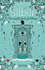 Silber - Das zweite Buch der Träume: Roman ; dream on