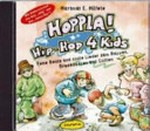 Hoppla! Hip-Hop 4 Kids: mit Singen, Malen, Tanzen und Reimen Kinder von Kopf bis Fuß in Bewegung bringen