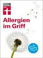 Allergien im Griff [mit Extrakapitel: Allergien bei Kindern]