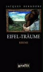 Eifel-Träume: Kriminalroman