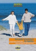 ¬Das¬ große Urlaubsbuch für Familien: Ideen und Spiele für erholsame Ferien