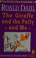 ¬The¬ Giraffe and the Pelly and Me