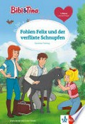 Bibi & Tina - Fohlen Felix und der verflixte Schnupfen: lesen lernen wie in der Schule ; 1. Klasse ab 6 Jahren