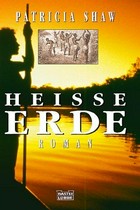 Heisse Erde: Roman