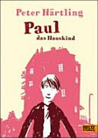 Paul das Hauskind: Roman für Kinder