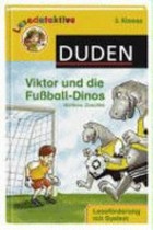 Viktor und die Fußball-Dinos: Leseförderung mit System ; 3. Klasse