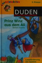 Prinz Winz aus dem All [Leseförderung mit System ; 3. Klasse]