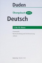 Übungsbuch extra Deutsch: 5. bis 10. Klasse : Grammatik, Rechtschreibung und Zeichensetzung, Aufsatz