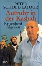 Aufruhr in der Kasbah: Krisenherd Algerien