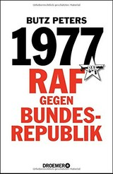 1977: RAF gegen Bundesrepublik