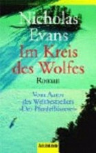 Im Kreis des Wolfs: Roman