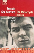 ¬The¬ Motorcycle Diaries: Latinoamericana ; Tagebuch einer Motorradreise 1951/52