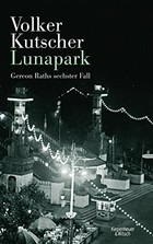 Lunapark: Gereon Raths sechster Fall