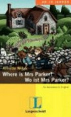 Where is Mrs Parker?. Wo ist Mrs Parker?