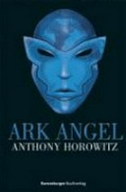 Ark Angel: Alex Riders sechster Fall