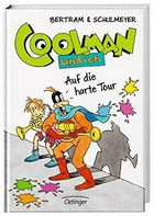 Coolman und ich - Auf die harte Tour: ein Comicroman
