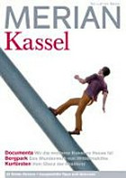 Kassel: Documenta - wo die moderne Kunst zu Hause ist ; Bergpark - das Wunderwerk von Wilhelmshöhe ; Kurfürsten - vom Glanz der Residenz