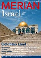 Israel: gelobtes Land ; Jerusalem - der ewige Streit um die Grabeskirche ; Tel Aviv - wo die Party niemals endet ; Wüste Negev - unterwegs im wilden Süden