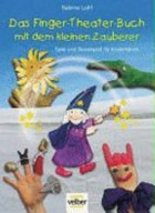 ¬Das¬ Finger-Theater-Buch mit dem kleinen Zauberer: Spiel- und Bastelspaß für Kinderhände