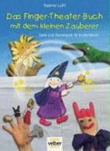 ¬Das¬ Finger-Theater-Buch mit dem kleinen Zauberer: Spiel- und Bastelspaß für Kinderhände