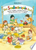 ¬Das¬ Sandkastenspiele-Buch: spielen, buddeln, matschen und bauen mit den Kleinsten von 1-5 Jahren