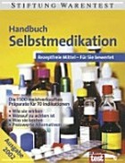 Handbuch Selbstmedikation: Rezeptfreie Mittel - Für Sie bewertet