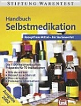 Handbuch Selbstmedikation: Rezeptfreie Mittel - Für Sie bewertet